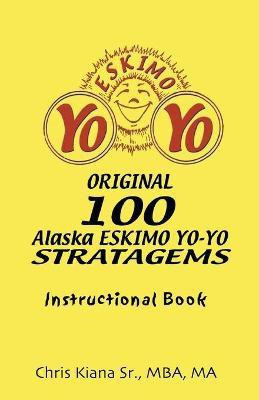 100 Alaska Yo-Yo Stratagems(English, Paperback, Kiana Chris)