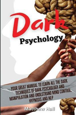 Dark Psychology(English, Paperback, Hall Matthew)
