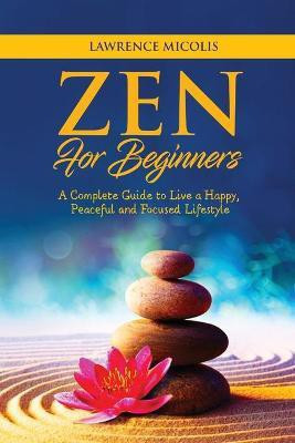 Zen for Beginners(English, Paperback, Micolis Lawrence)
