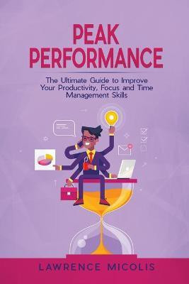 Peak Performance(English, Paperback, Micolis Lawrence)