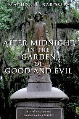 After Midnight in the Garden of Good and Evil(English, Paperback, Bardsley Marilyn J)