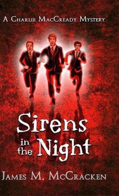 Sirens in the Night(English, Hardcover, McCracken James M)