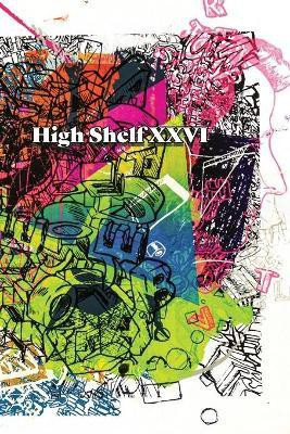 High Shelf XXVI(English, Paperback, High Shelf Press)