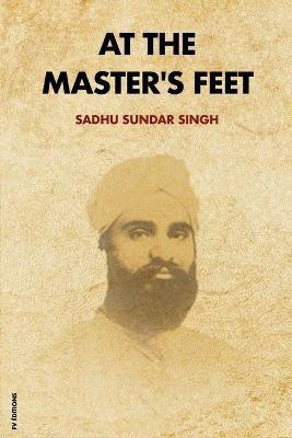 At The Master's Feet(English, Paperback, Singh Sadhu Sundar)
