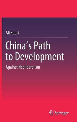 China's Path to Development(English, Hardcover, Kadri Ali)