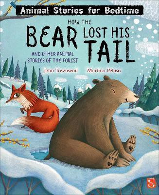How The Bear Lost His Tail and Other Animal Stories of the Forest(English, Hardcover, Townsend John)