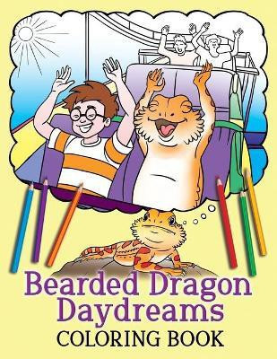 Bearded Dragon Daydreams Coloring Book(English, Paperback, Beck A K)