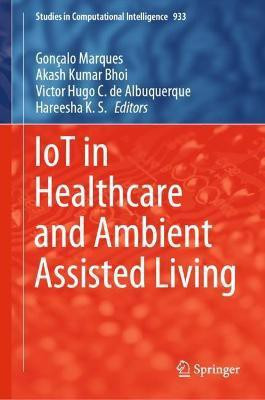 IoT in Healthcare and Ambient Assisted Living(English, Hardcover, unknown)