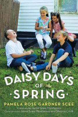 Daisy Days of Spring(English, Paperback, Scee Pamela Rose Gardner)