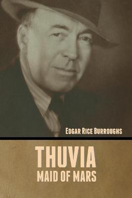 Thuvia, Maid of Mars(English, Paperback, Burroughs Edgar Rice)