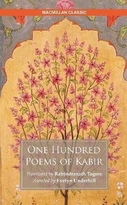 One Hundred Poems of Kabir(English, Paperback, Tagore Rabindranath)