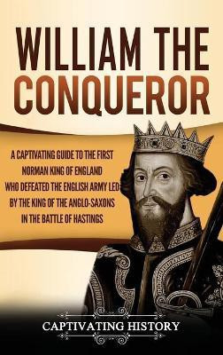 William the Conqueror(English, Hardcover, History Captivating)