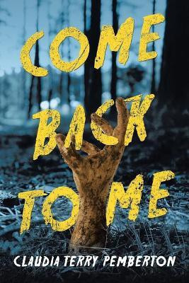 Come Back to Me(English, Paperback, Pemberton Claudia Terry)