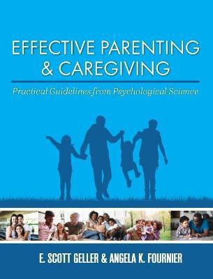 Effective Parenting and Caregiving(English, Hardcover, Geller E Scott)