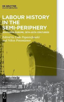 Labour History in the Semi-periphery(English, Hardcover, unknown)