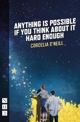 Anything is Possible if You Think About It Hard Enough(English, Paperback, O'Neill Cordelia)