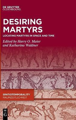 Desiring Martyrs(English, Hardcover, unknown)
