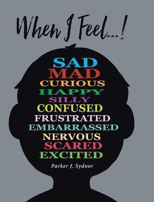 When I Feel...!(English, Hardcover, Sydnor Parker J)
