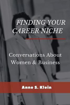 Finding Your Career Niche(English, Paperback, Klein Anne S.)