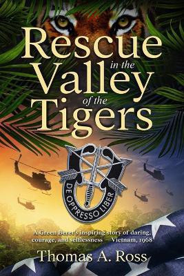 Rescue in the Valley of the Tigers(English, Paperback, Ross Thomas A)
