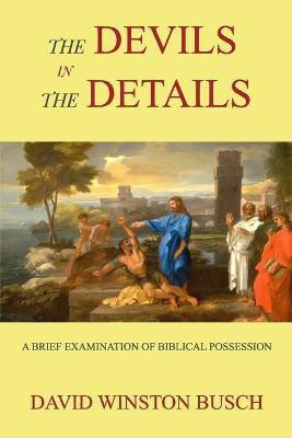 The Devils in the Details(English, Paperback, Busch David Winston)