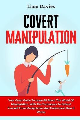 Covert Manipulation(English, Paperback, Davies Liam)
