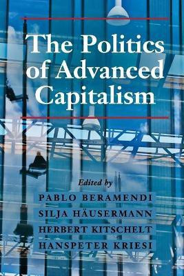 The Politics of Advanced Capitalism(English, Paperback, unknown)
