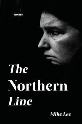 The Northern Line(English, Paperback, Lee Mike)