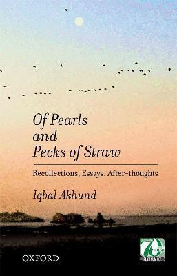 Of Pearls and Pecks of Straw(English, Hardcover, Akhund Iqbal)