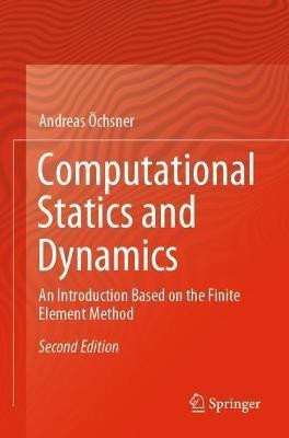 Computational Statics and Dynamics(English, Paperback, OEchsner Andreas)