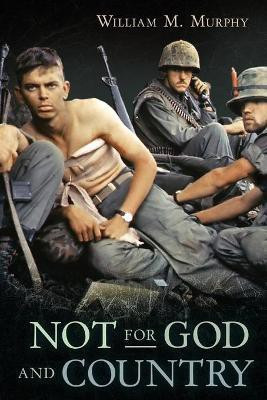 Not for God and Country(English, Paperback, Murphy William M)