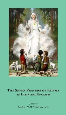 The Seven Prayers of Fatima in Latin and English(English, Paperback, unknown)