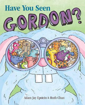 Have You Seen Gordon?(English, Hardcover, Epstein Adam Jay)