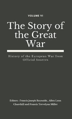 The Story of the Great War, Volume VI (of VIII)(English, Hardcover, unknown)