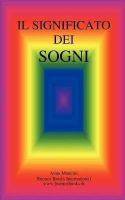 Il significato dei sogni(Italian, Paperback, Mancini Anna)