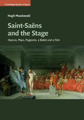 Saint-Saens and the Stage(English, Hardcover, Macdonald Hugh)