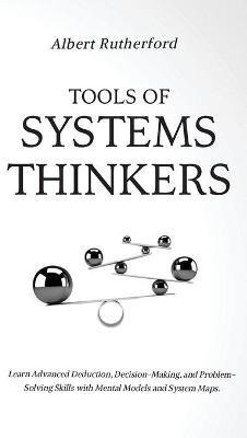 Tools of Systems Thinkers(English, Hardcover, Rutherford Albert)