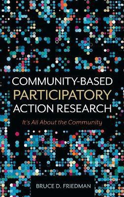 Community-Based Participatory Action Research(English, Hardcover, Friedman Bruce D)
