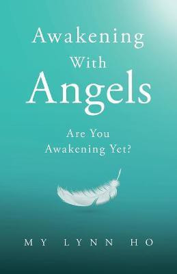 Awakening with Angels(English, Paperback, Ho My Lynn)