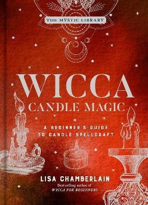 Wicca Candle Magic(English, Hardcover, Chamberlain Lisa)