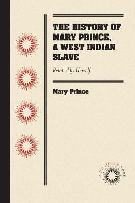 The History of Mary Prince, a West Indian Slave(English, Paperback, Prince Mary)