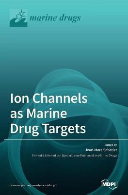 Ion Channels as Marine Drug Targets(English, Hardcover, unknown)