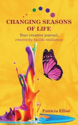 Changing Seasons of Life(English, Paperback, Elliot Patricia)