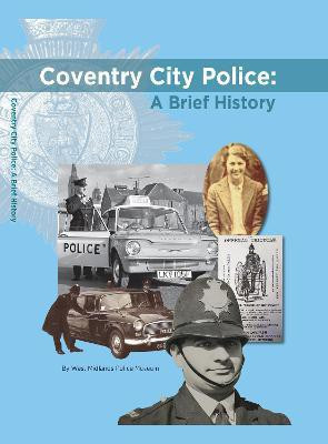 Coventry City Police: A Brief History(English, Hardcover, Brazier Corinne)