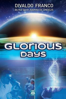 Glorious Days(English, Paperback, Franco Divaldo Pereira)