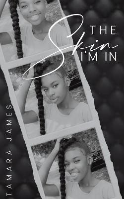 The Skin I'm In(English, Paperback, James Tamara)
