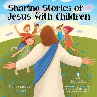 Sharing Stories of Jesus with Children(English, Paperback, Gainor Nancy Elizabeth)