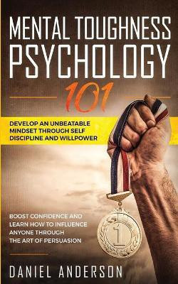 Mental Toughness, Psychology 101(English, Paperback, Anderson Daniel)