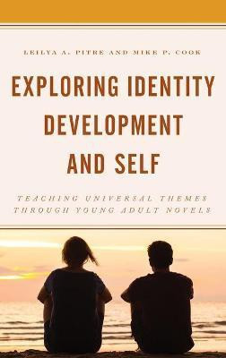 Exploring Identity Development and Self(English, Hardcover, Pitre Leilya A. associate professor of English Education, Auburn University)