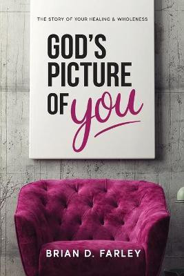 God's Picture Of You(English, Paperback, Farley Brian D)